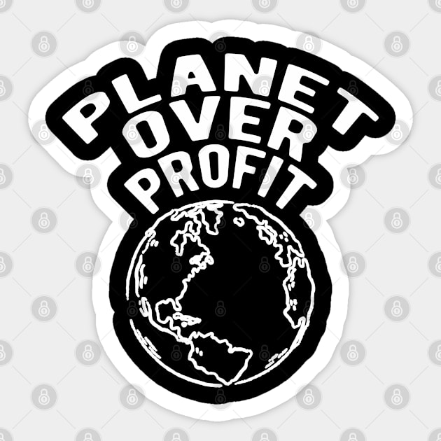 Earth Day - Planet over profit Sticker by KC Happy Shop